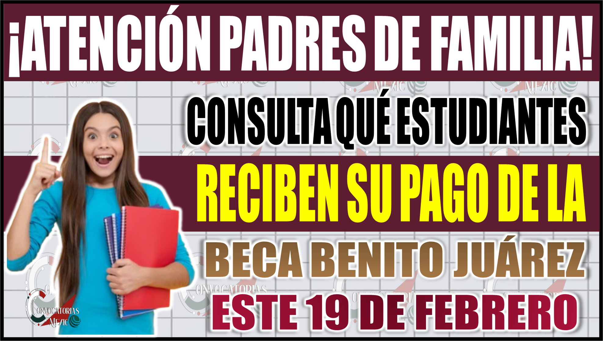 Beca Benito Juárez: Consulta qué estudiantes reciben su pago este 19 de febrero