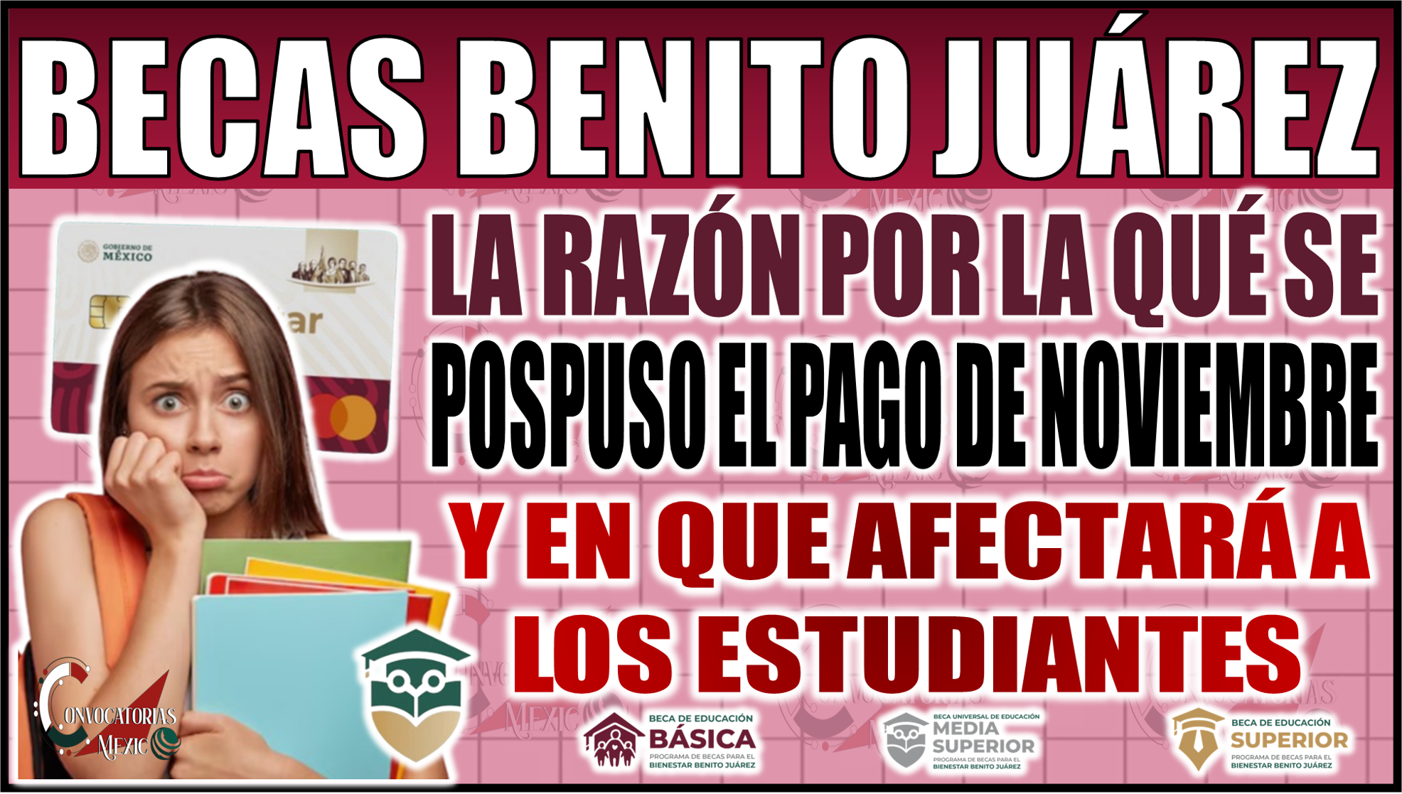 Beca Benito Juárez: ¿Por qué se pospuso el pago de noviembre y esto afectará a los estudiantes?