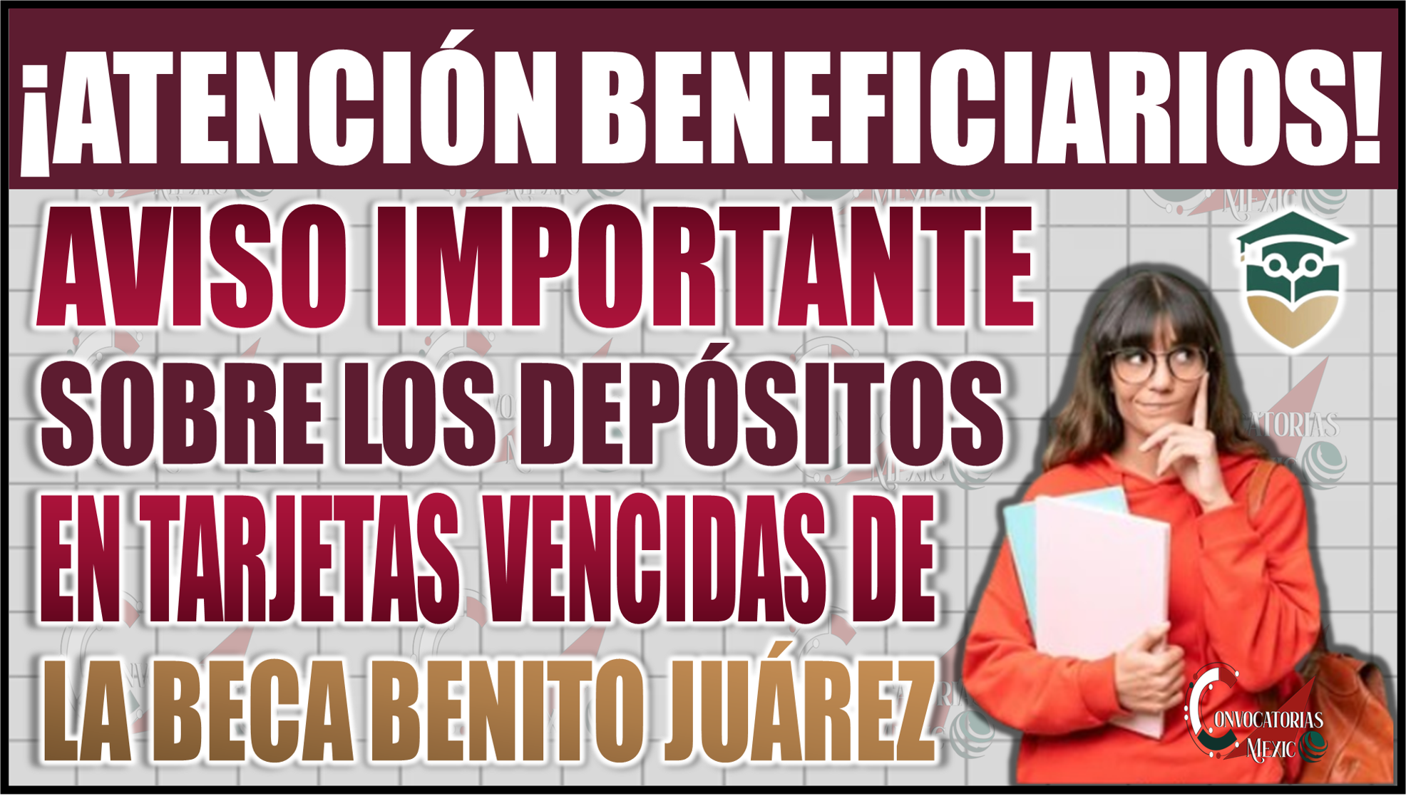 Beca Benito Juárez tiene un aviso oficial sobre los depósitos en tarjetas vencidas