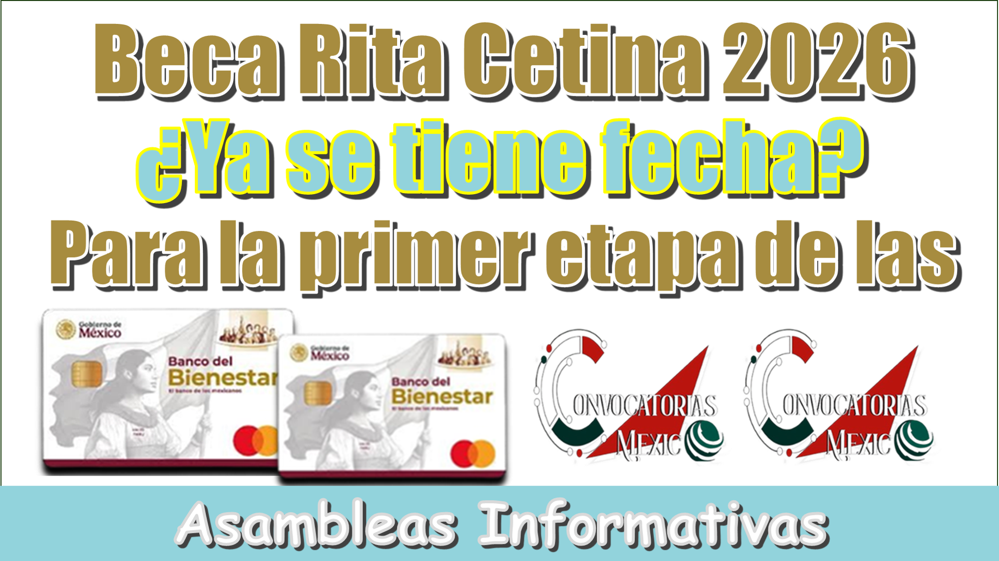 Beca Rita Cetina 2026 | ¿Ya se tiene la fecha para la primer etapa de las Asambleas Informativas? 