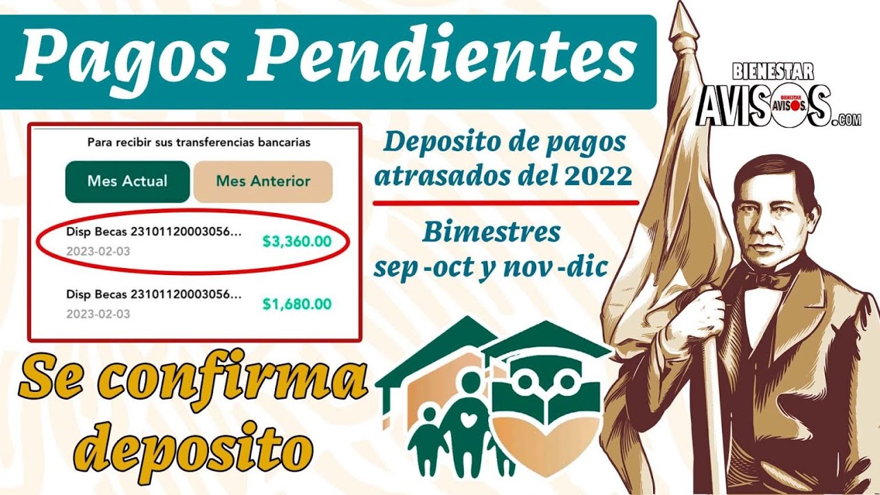 Becas Benito Juárez 2023: Depositos de Pagos Pendientes nivel BÁSICA y Media Superior