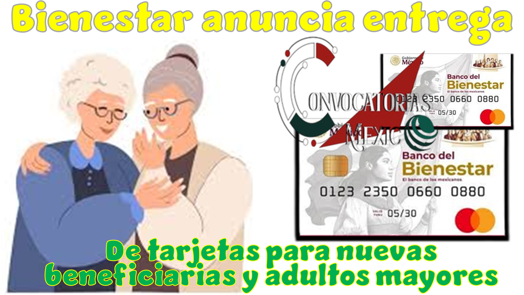 Bienestar anuncia entrega de tarjetas para nuevas beneficiarias y adultos mayores