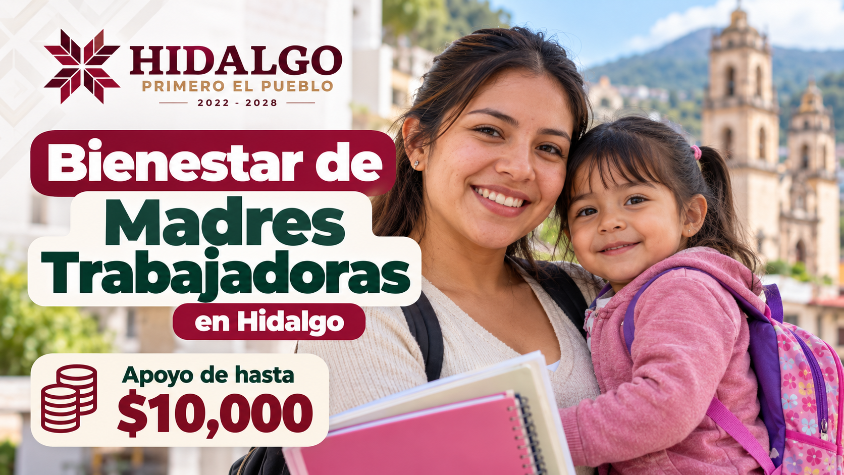 Bienestar de Madres Trabajadoras en Hidalgo: apoyo de hasta $10,000, requisitos y cómo solicitarlo