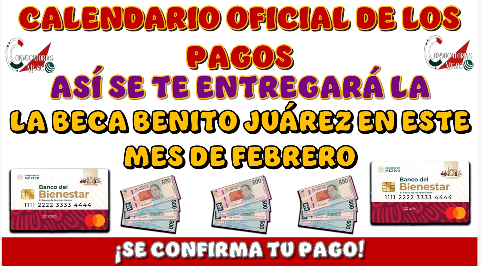 CALENDARIO OFICIAL DE LOS PAGOS…ASÍ SE ENTREGARÁ LA BECA BENITO JUÁREZ EN ESTE MES DE FEBRERO…¡SE CONFIRMA TU PAGO!