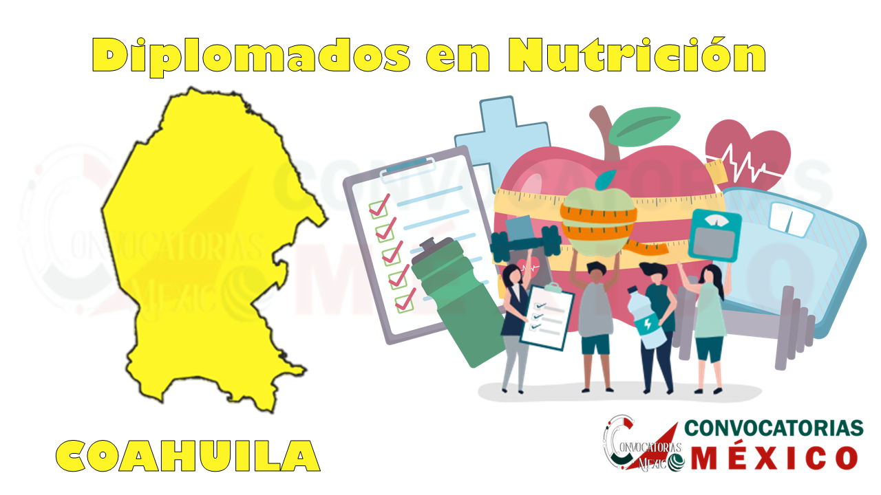 12 Diplomados en Nutrición en Coahuila