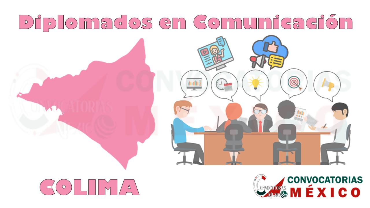 12 Diplomados en Comunicación en Colima