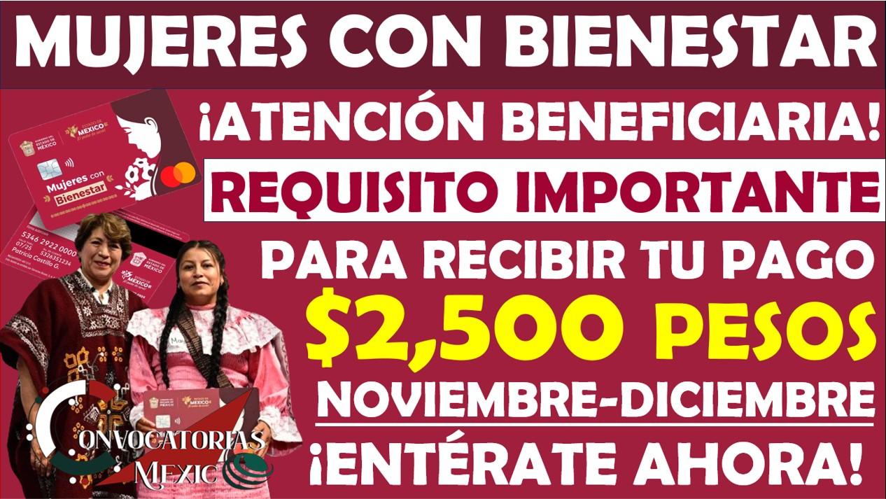 Mujeres con Bienestar| Requisito importante para poder recibir el último pago del año 2024 11 CON 1 121