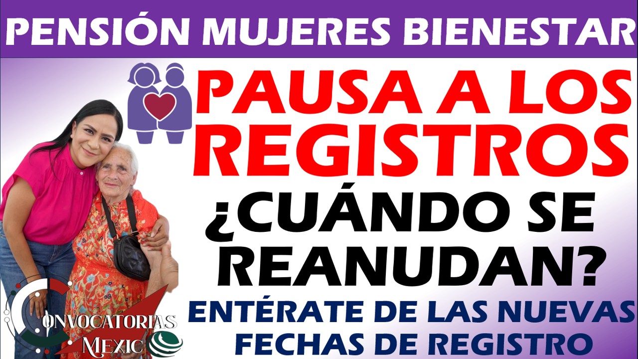 Pausa a los registros del programa Pensión Mujeres Bienestar ¡Conoce cuando se reanudan! 11 CON 2 104