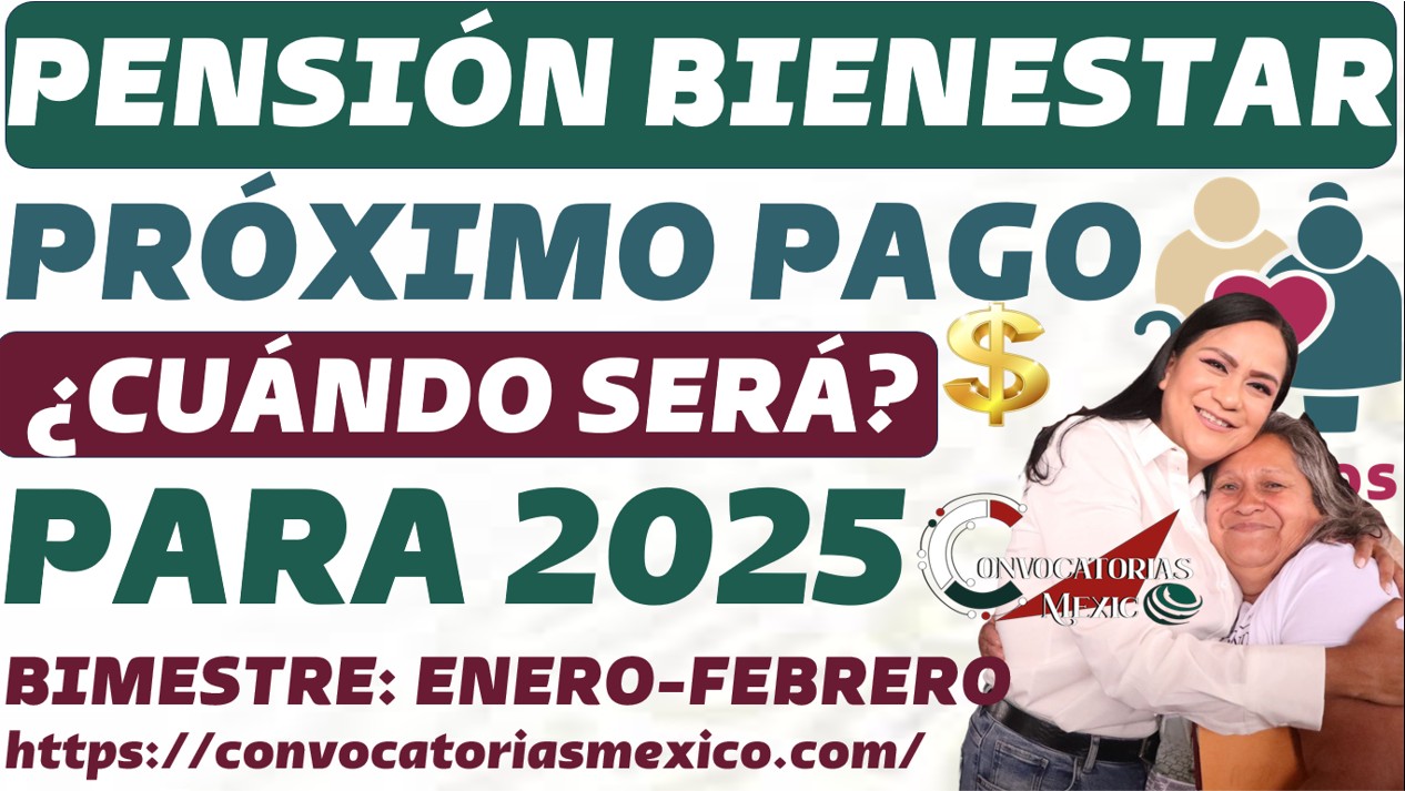 Pensión Bienestar| Próximo pago del año 2025 ¿Cuándo será? 11 CON 2 136