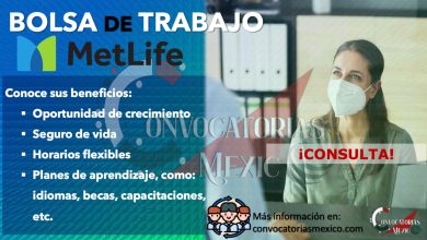 CONOCE LA BOLSA DE EMPLEO DE “METLIFE” Y CONSULTA SUS VACANTES