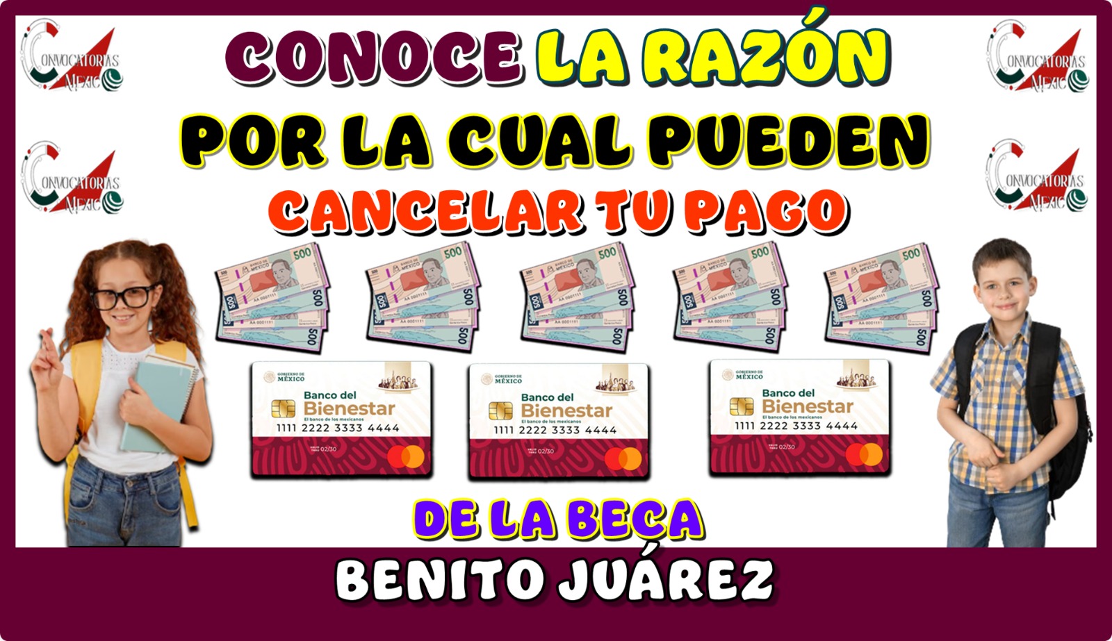 CONOCE LA RAZÓN POR LA CUAL PUEDEN CANCELAR TU PAGO DE LA BECA BENITO JUÁREZ
