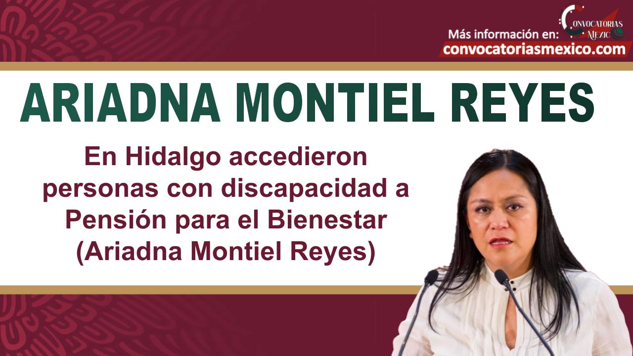 En Hidalgo accedieron personas con discapacidad a Pensión para el Bienestar (Ariadna Montiel Reyes) 11 Ariadna