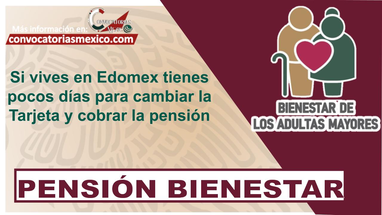 Si vives en Edomex tienes pocos días para cambiar la Tarjeta y cobrar la pensión 11 Pension
