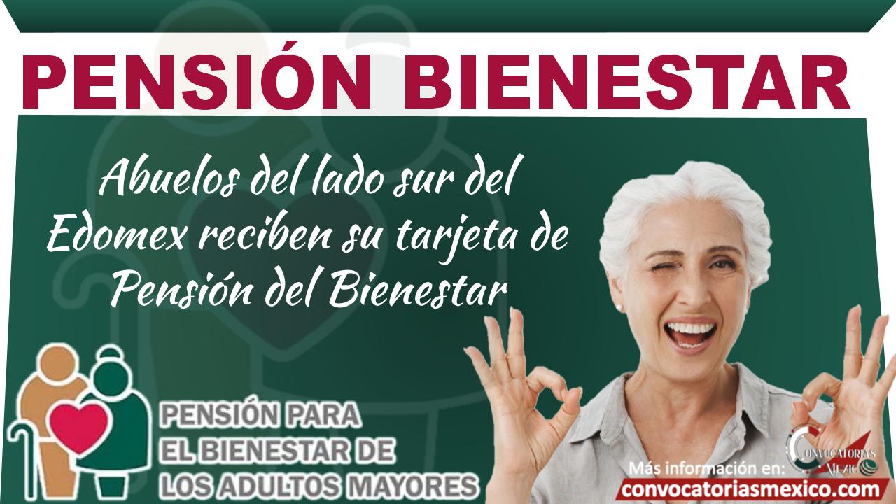 Abuelos del lado sur del Edomex reciben su tarjeta de Pensión del Bienestar 11 Pension