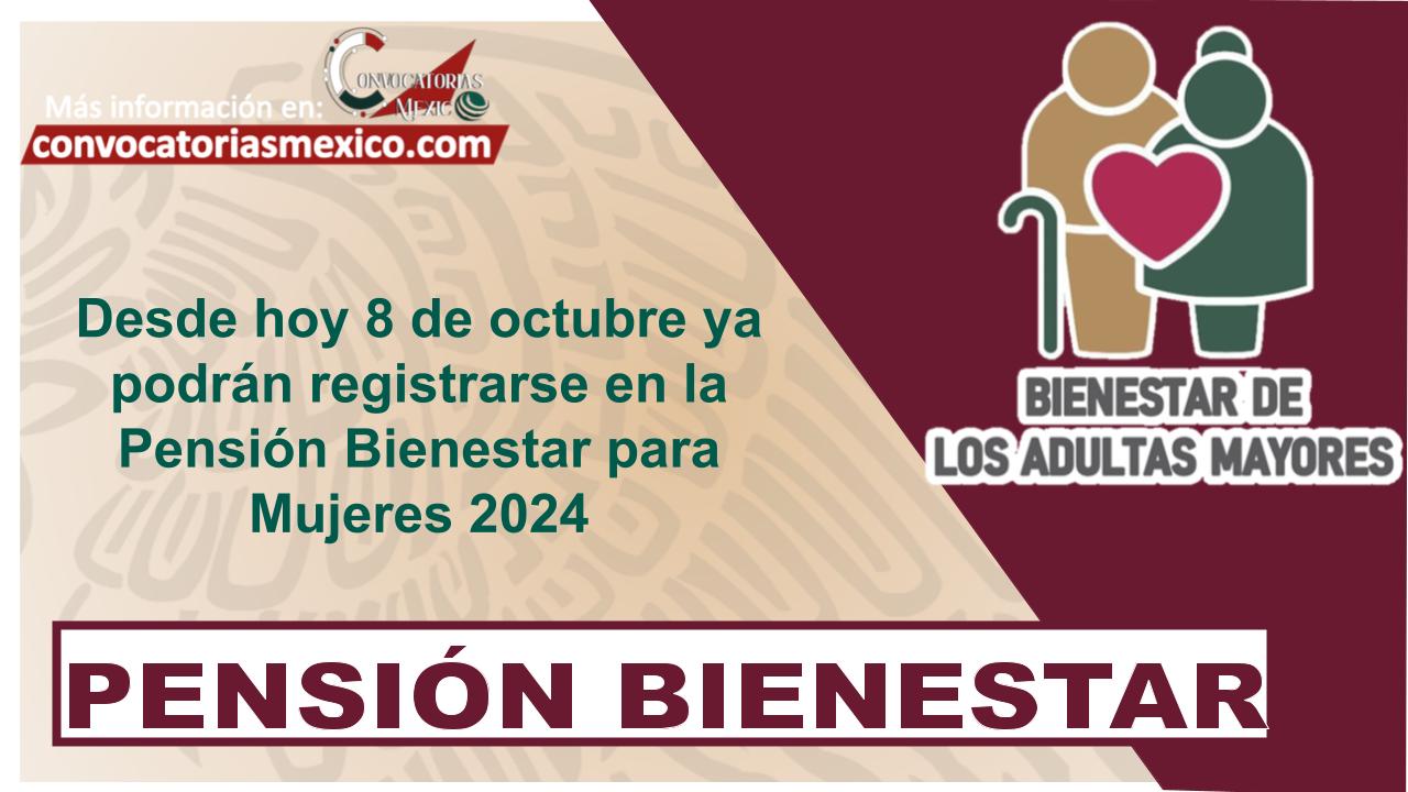 Desde hoy 8 de octubre ya podrán registrarse en la Pensión Bienestar para Mujeres 2024 11 Desde hoy 8 de octubre ya podrán registrarse en la Pensión Bienestar para Mujeres 2024