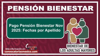 Pago Pensión Bienestar Nov 2025: Fechas por Apellido