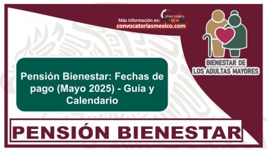 Pensión Bienestar: Fechas de pago (Mayo 2025) - Guía y Calendario