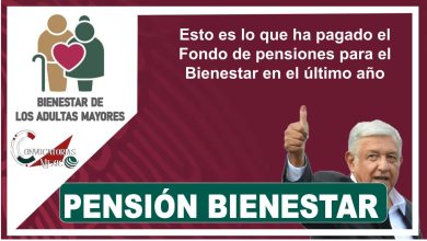 Esto es lo que ha pagado el Fondo de pensiones para el Bienestar en el último año