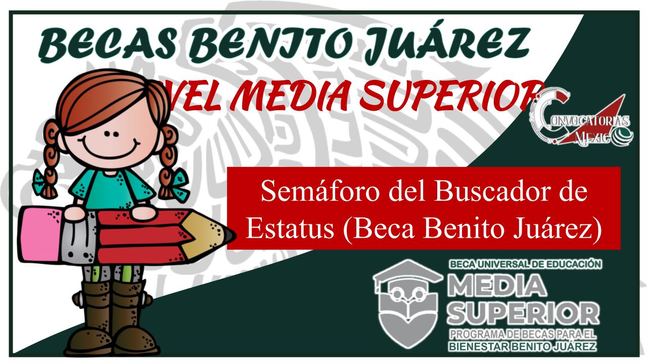 Semáforo del Buscador de Estatus (Beca Benito Juárez) 11 Beca
