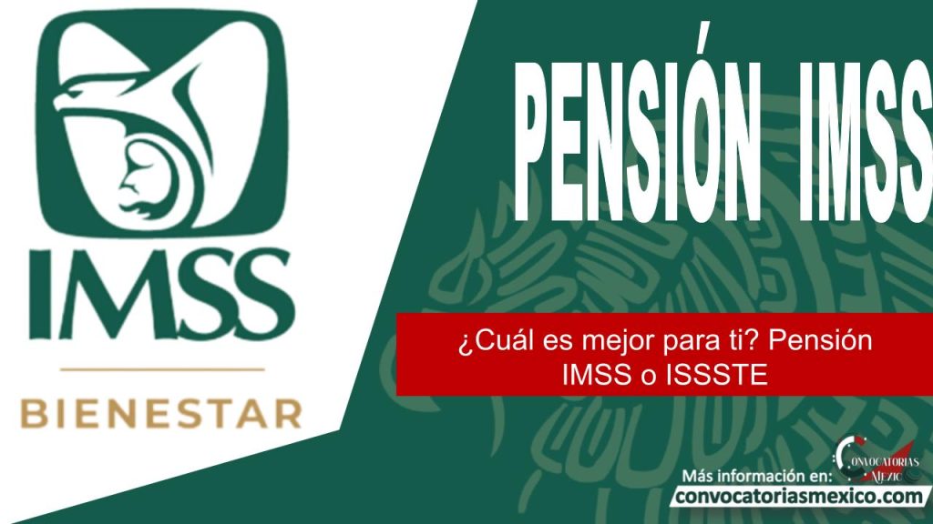 ¿Cuál es mejor para ti? Pensión IMSS o ISSSTE