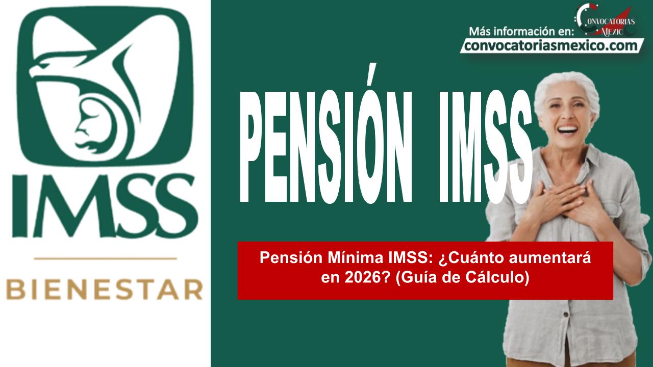 Pensión Mínima IMSS: ¿Cuánto aumentará en 2026? (Guía de Cálculo)