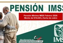 Pensión Mínima IMSS Febrero 2026: Monto de $10,636 y fecha de cobro