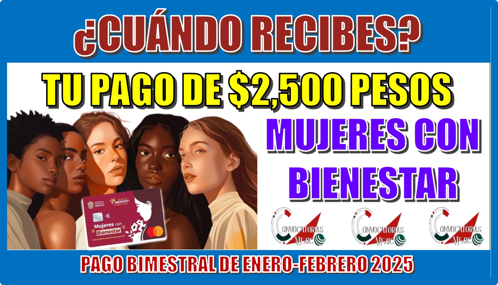 ¿CUÁNDO RECIBES TU PAGO DE $2,500 PESOS DE MUJERES CON BIENESTAR? | PAGO BIMESTRAL DE ENERO-FEBERERO 2025