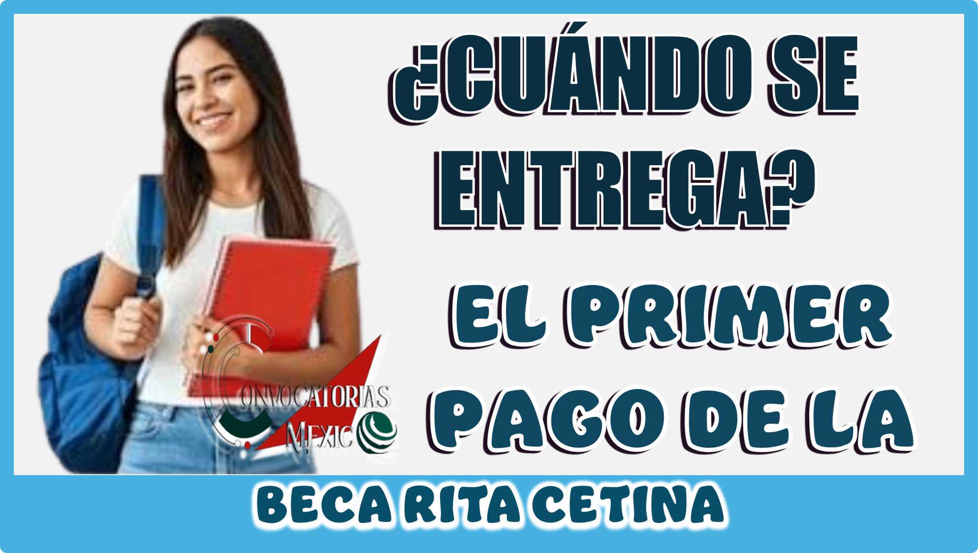 ¿CUÁNDO SE ENTREGA EL PRIMER PAGO DE LA BECA RITA CETINA?
