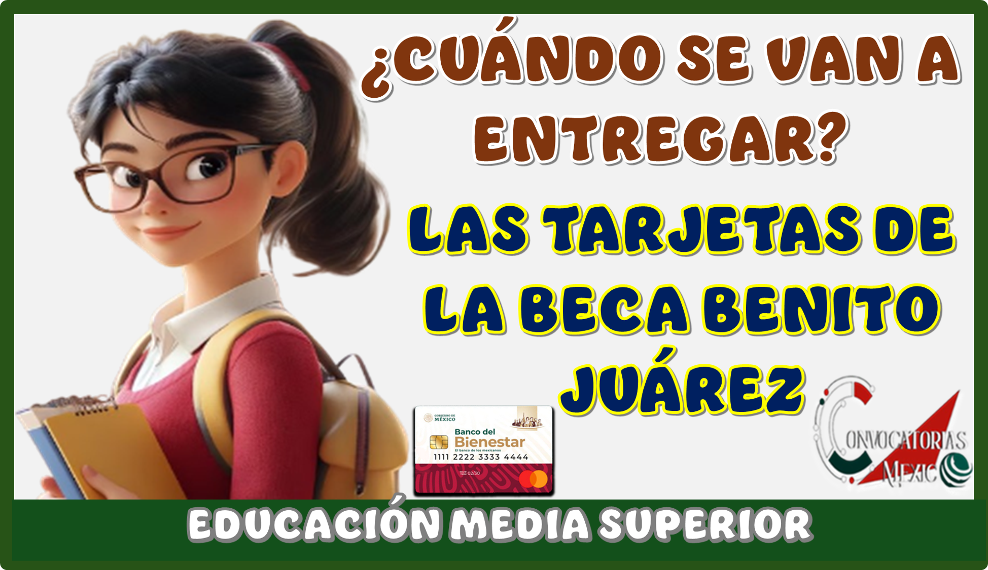 ¿CUÁNDO SE VAN A ENTREGAR LAS TARJETAS DE LA BECA BENITO JUÁREZ DE LA EDUCACIÓN MEDIA SUPERIOR?