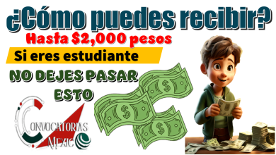 ¿Cómo puedes recibir hasta $2,000 pesos si eres estudiante?...NO DEJES PASAR ESTO 