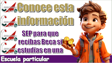 Conoce esta información SEP para que recibas Beca si estudias en una escuela particular 