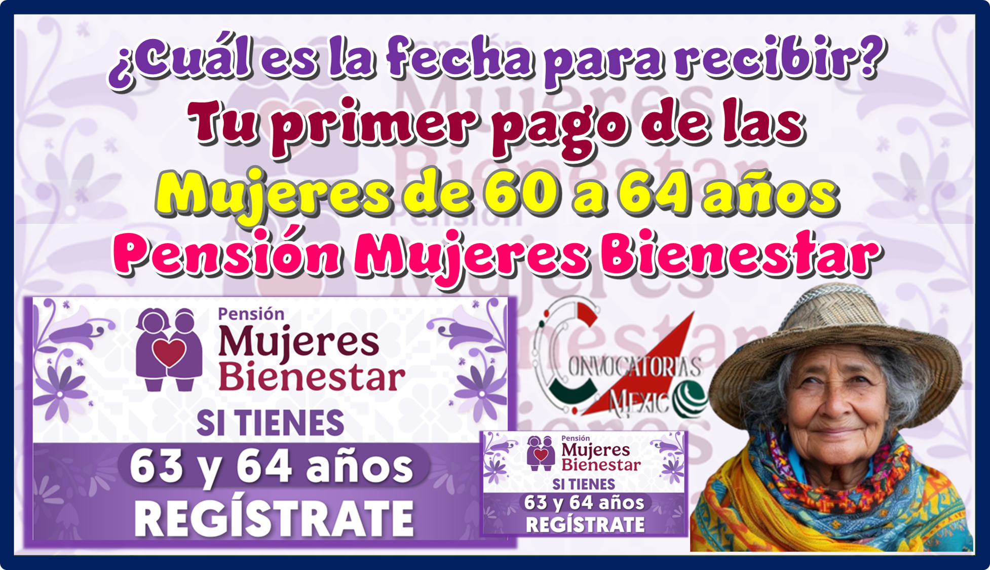 ¿Cuál es la fecha para recibir tu primer pago las mujeres de 60 a 64 años? | Pensión Mujeres Bienestar