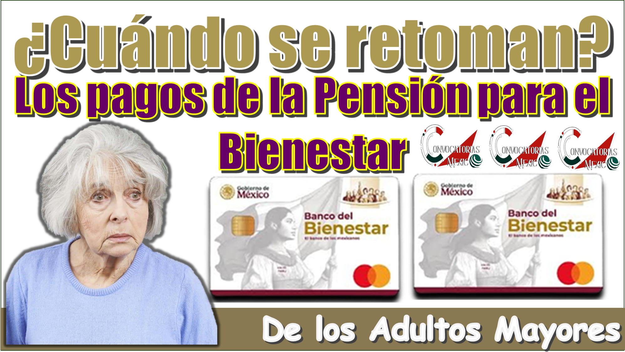 ¿Cuándo se retoman los pagos de la Pensión para el Bienestar de los Adultos Mayores?