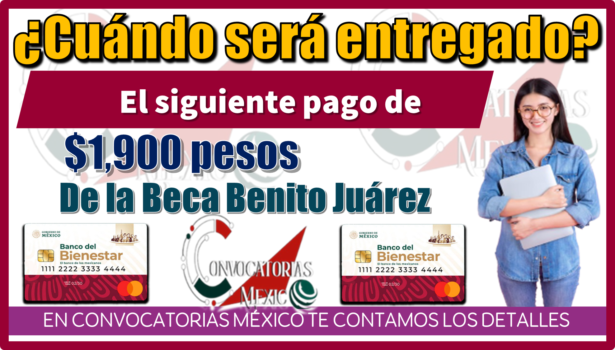 ¿Cuándo será entregado el siguiente pago de $1,900 pesos de la Beca Benito Juárez?