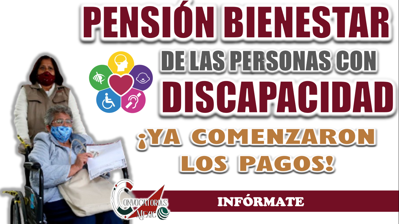 PENSIÓN PARA PERSONAS CON DISCAPACIDAD| ¿CUÁNDO COMENZARÁN LOS DEPÓSITOS?