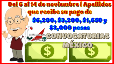 Del 6 al 14 de noviembre | Apellidos que reciben su pago de $6,200, $3,200,$1,650, $3,000 pesos