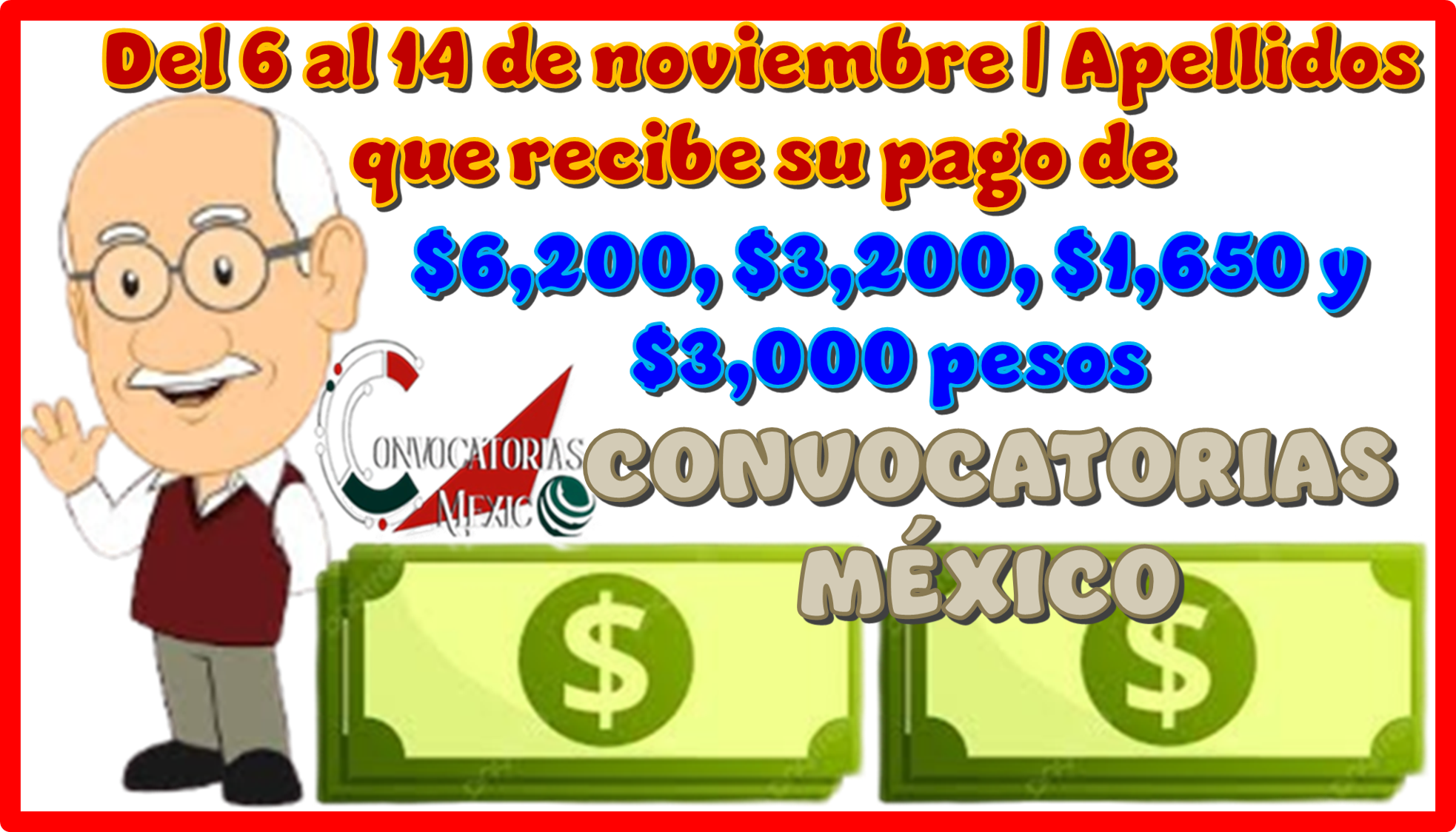 Del 6 al 14 de noviembre | Apellidos que reciben su pago de $6,200, $3,200,$1,650, $3,000 pesos