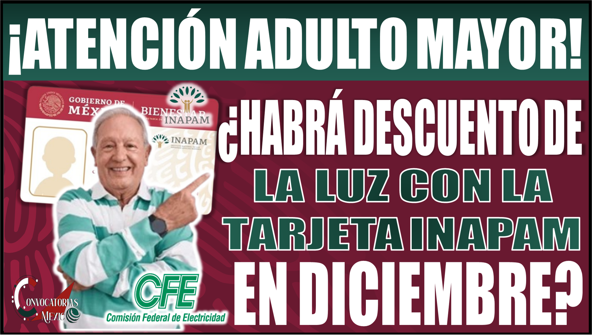 ¿Descuento en luz para Adultos Mayores con tarjeta INAPAM en Diciembre? Esto dice la CFE