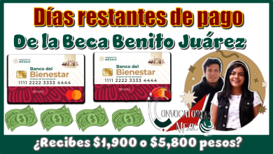 Días restantes de pago de la Beca Benito Juárez… ¿recibes $1,900 o $5,800 pesos?
