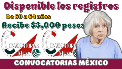 Disponibles los registros de 60 a 64 años | Recibe $3,000 pesos 