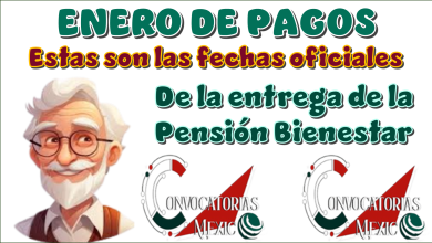 ENERO DE PAGOS | Estas son las fechas oficiales de la entrega de la Pensión Bienestar