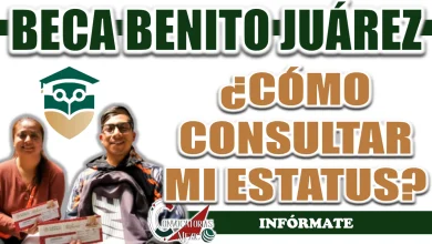 BECA BENITO JUÁREZ| ¿CÓMO CONSULTAR MI ESTATUS?