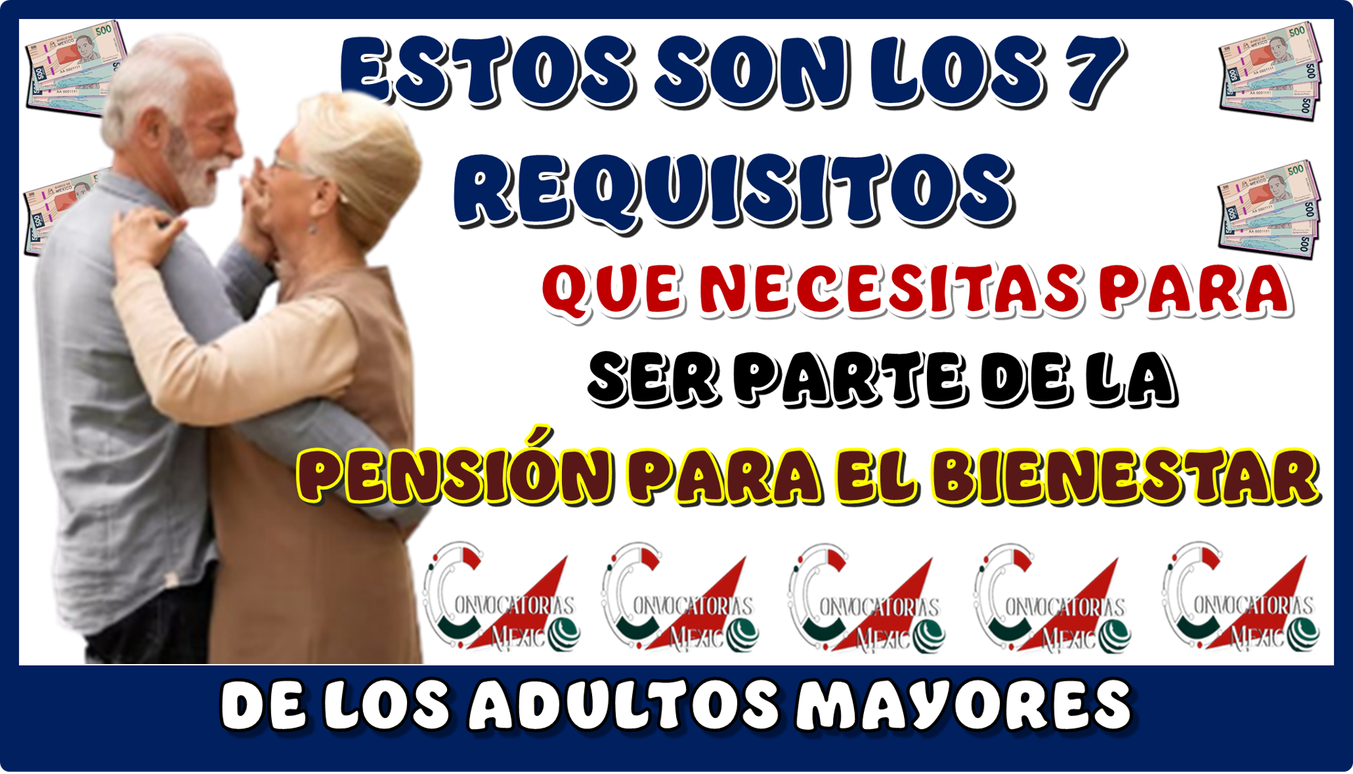 ESTOS SON LOS 7 REQUISITOS QUE NECESITAS PARA SER PARTE DE PENSIÓN PARA EL BIENESTAR DE LOS ADULTOS MAYORES