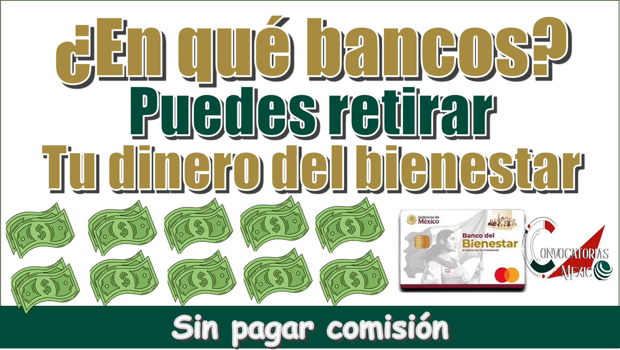 ¿En qué bancos puedes retirar tu dinero del bienestar sin pagar comisión?