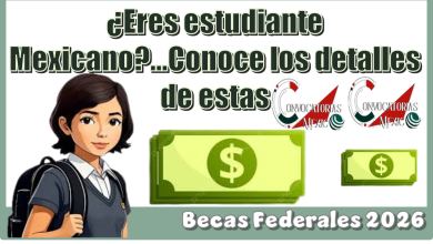 ¿Eres estudiante Mexicano?...Conoce los detalles de estas Becas Federales 2026 
