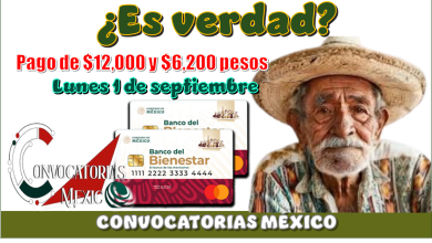 ¿Es verdad? | Pagos de $12,400 y $6,200 pesos | Lunes 1 de septiembre