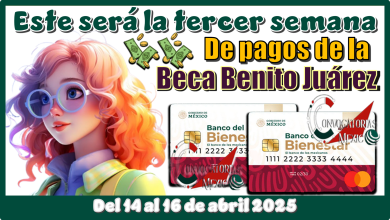 Esta será la tercer semana de los pagos de la Beca Benito Juárez: del 14 al 16 de abril 2025
