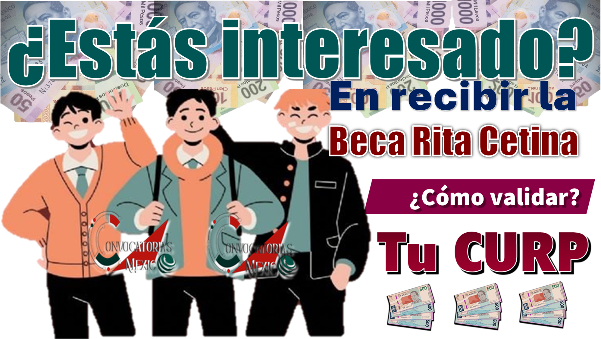 ¿Estás interesado en recibir la Beca Rita Cetina? | ¿Cómo validar tu CURP?