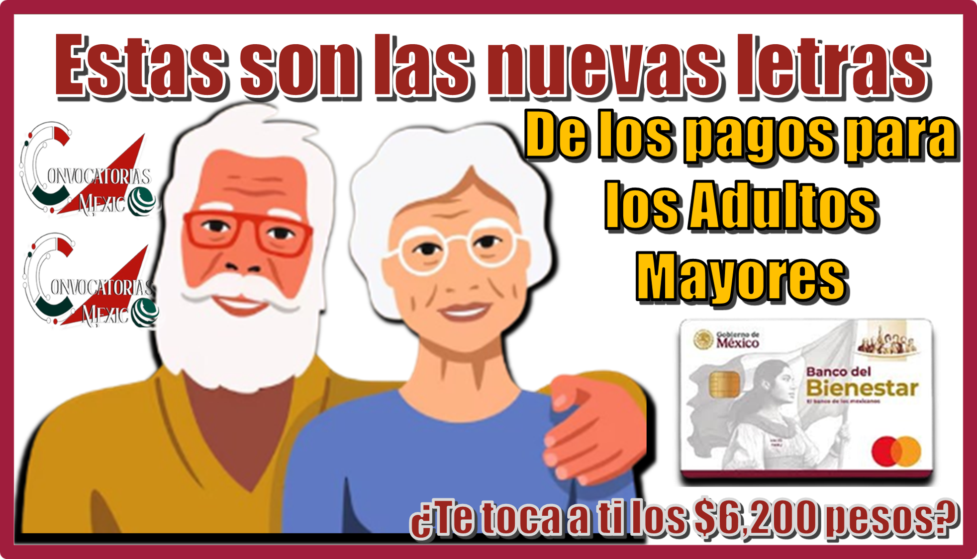 Estas son las nuevas letras de los pagos para los Adultos Mayores...¿Te toca a ti los $6,200 pesos?