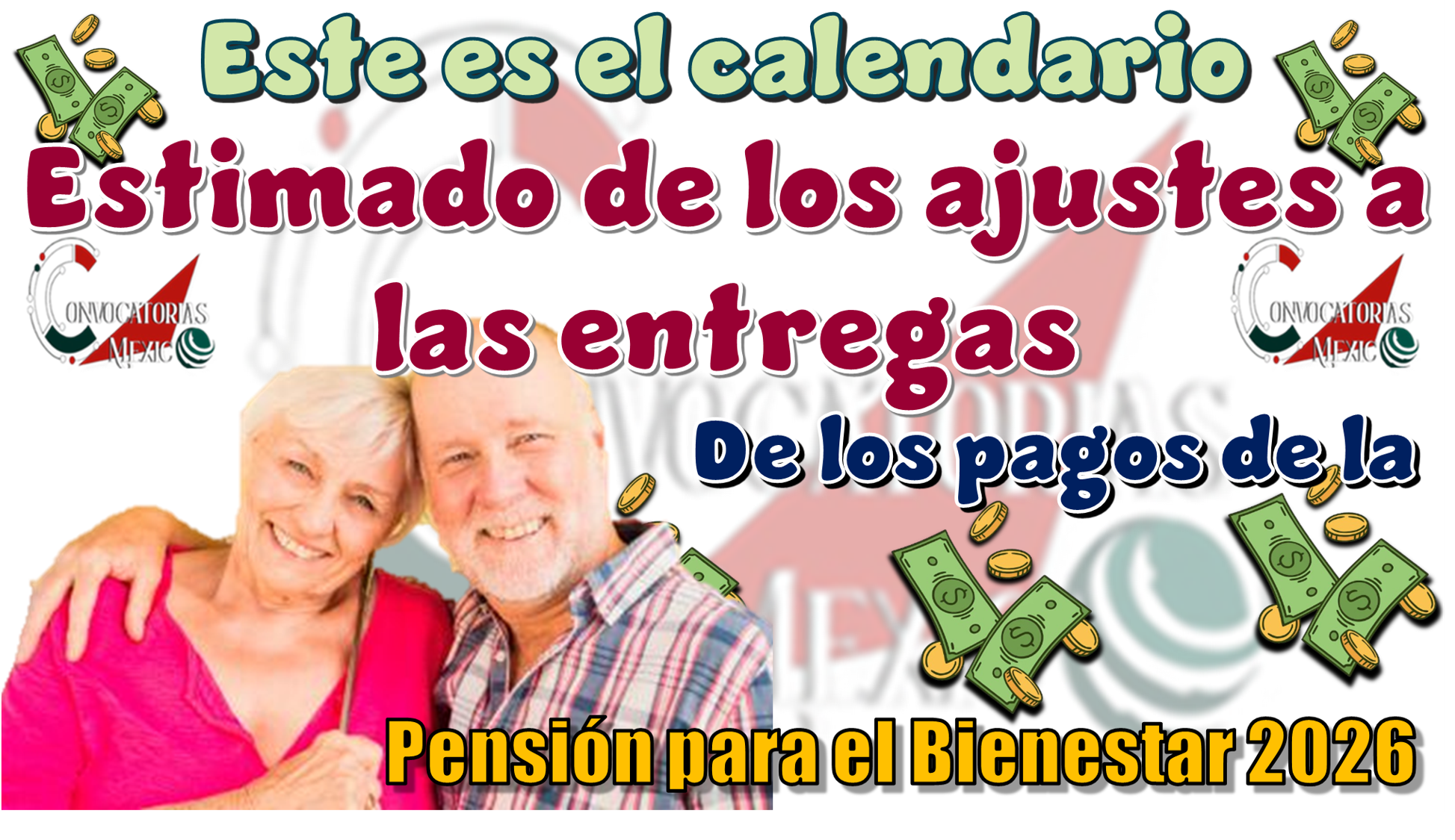Este es el calendario estimado de los ajustes a las entregas de los pagos de la Pensión para el Bienestar 2026
